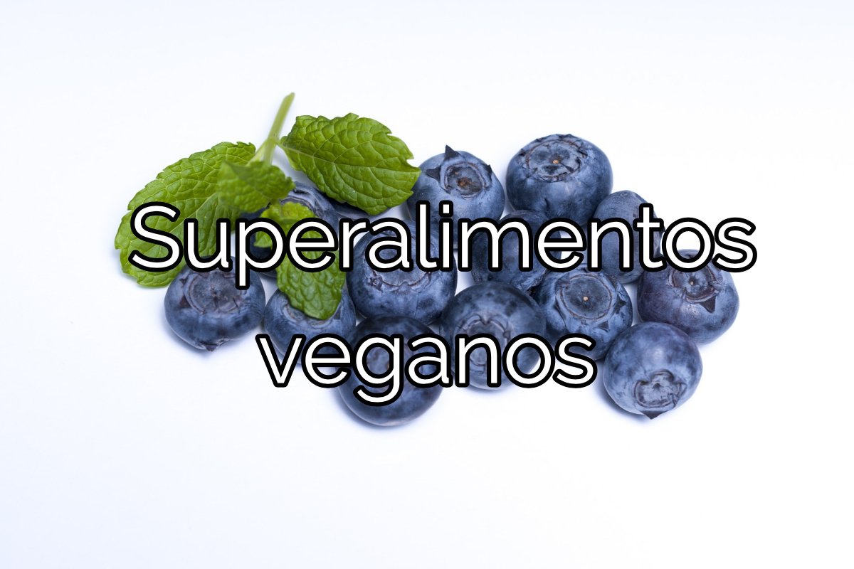 Los 11 superalimentos para veganos